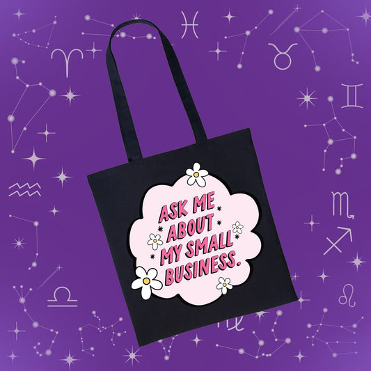 Ask me about my small business tote bag
