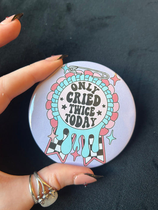 Only cried twice today pocket Mirror