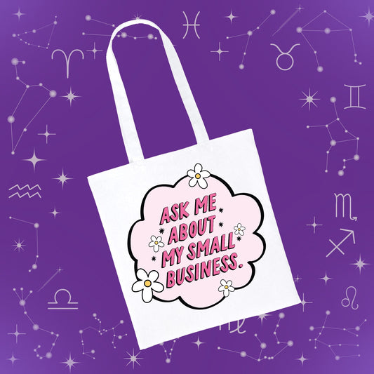 Ask me about my small business tote bag (Copy)