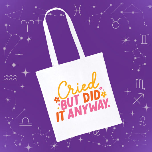 Cried but did it anyway tote bag