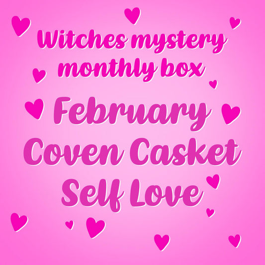 February Coven Casket - Self Love for Witches