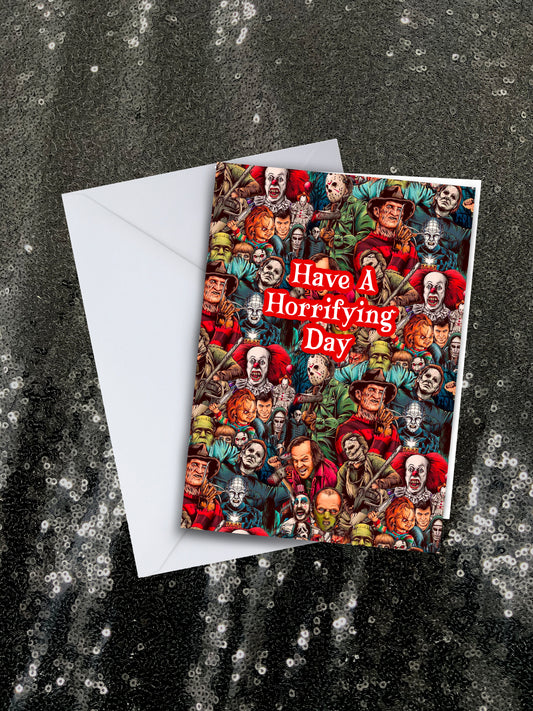Have a horrifying day Greetings Card